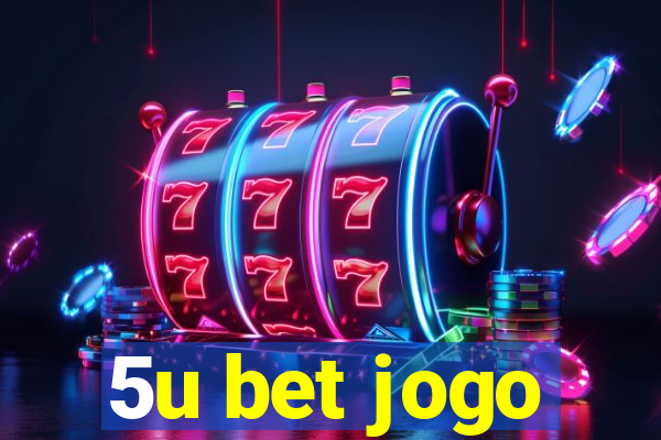 5u bet jogo